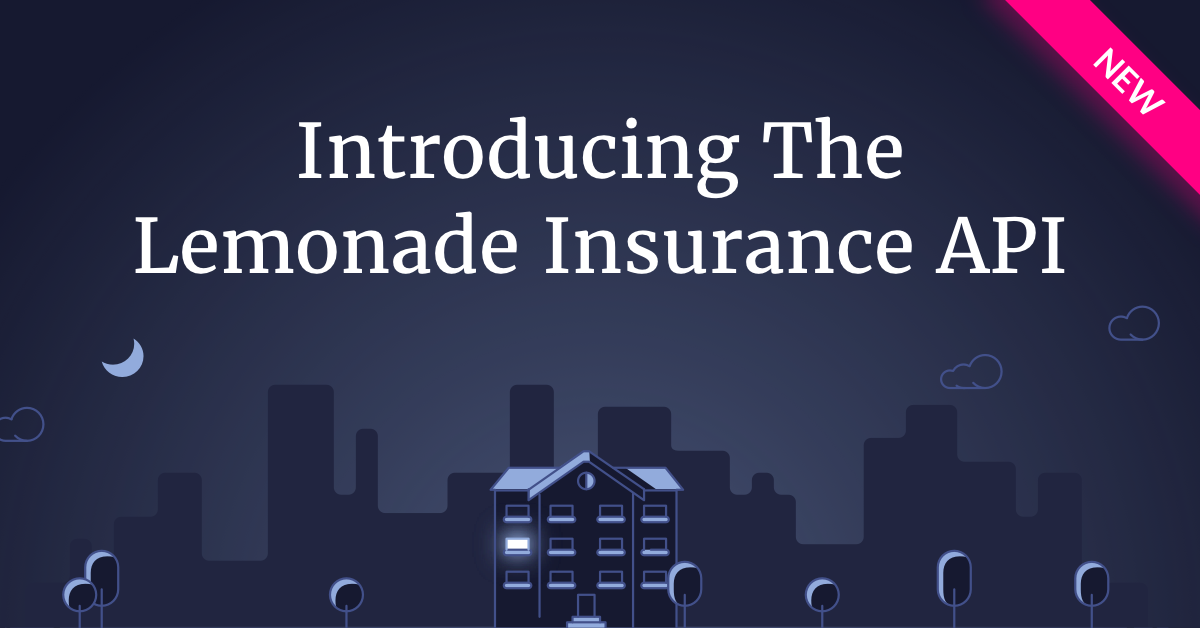 Introducing the Lemonade Insurance API Lemonade Blog