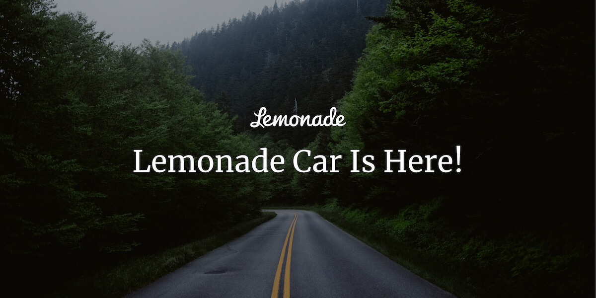 Lemonade Car is here! Lemonade Blog